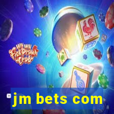 jm bets com